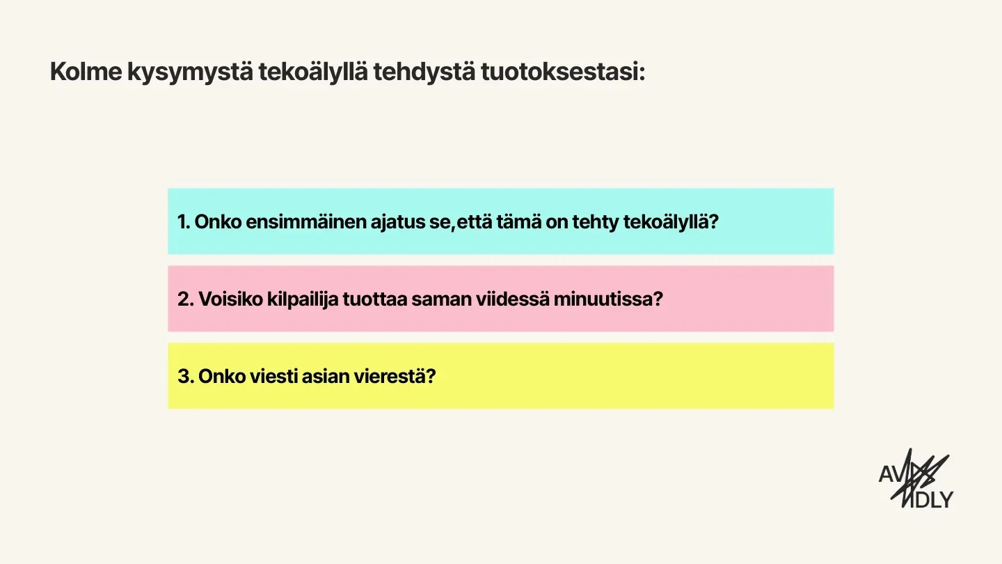Dia: Kolme kysymystä tekoälyllä tehdystä tuotoksestasi.